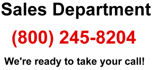 We're ready to take your call at (800) 245-8204!